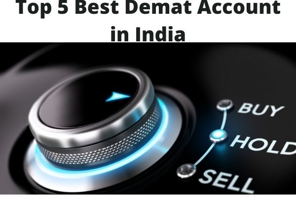 Top 5 Best Demat Account in India