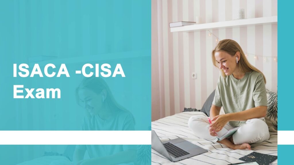 How to Prepare for and Pass the CISA Exam on Your First Try