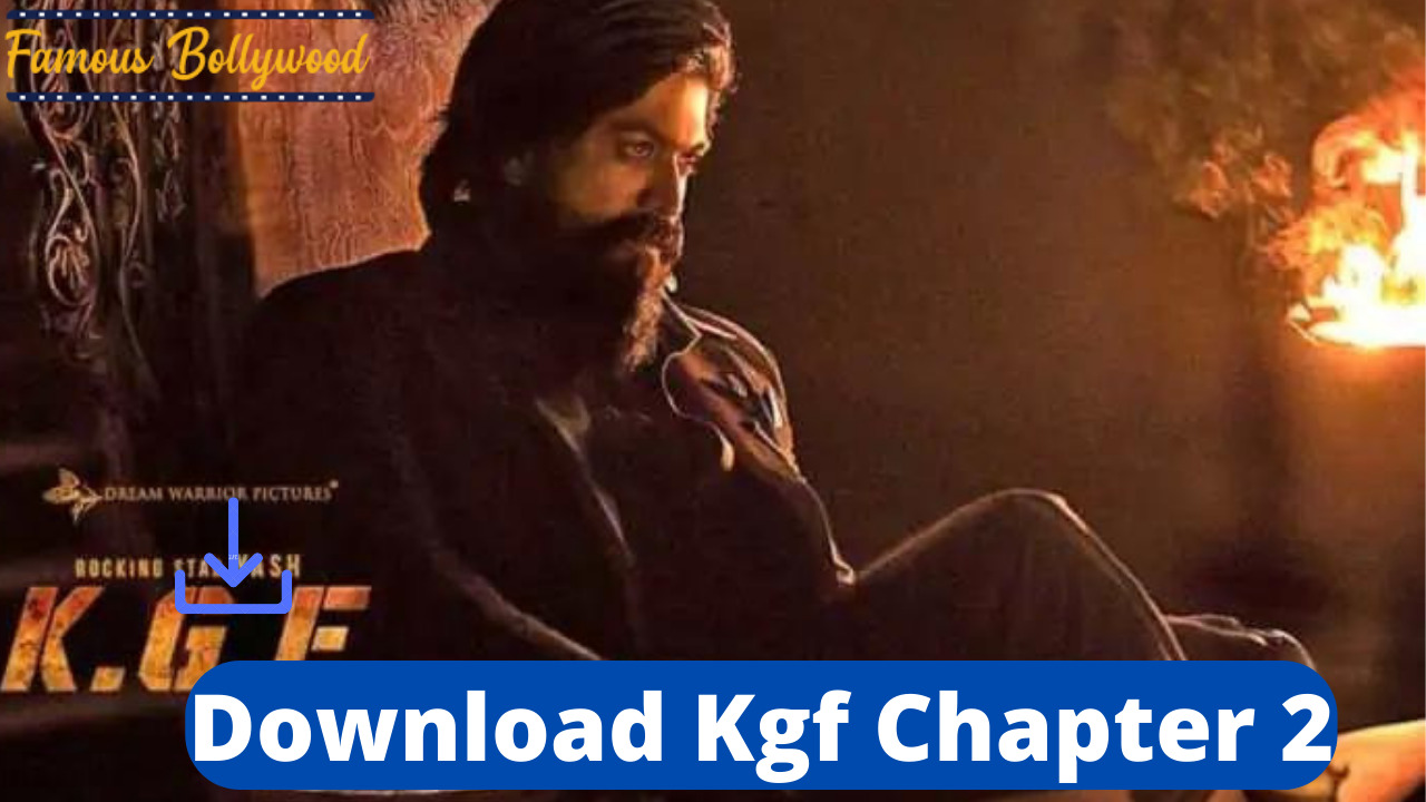 How to Download Kgf Chapter 2 Movie?