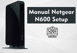 How to Customize Netgear N600 Router Settings?