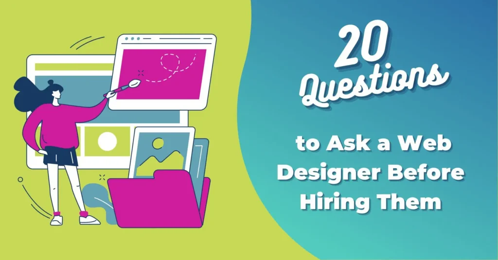 10 Questions You Must Ask Before Hiring a Web Design Agency