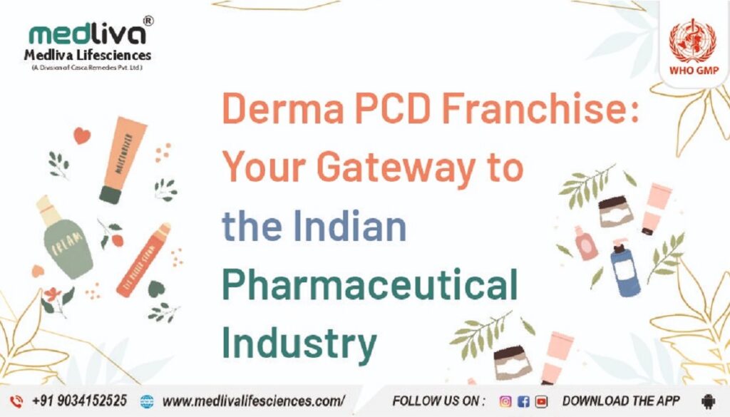 Derma PCD Franchise: Your Gateway to the Indian Pharmaceutical Industry